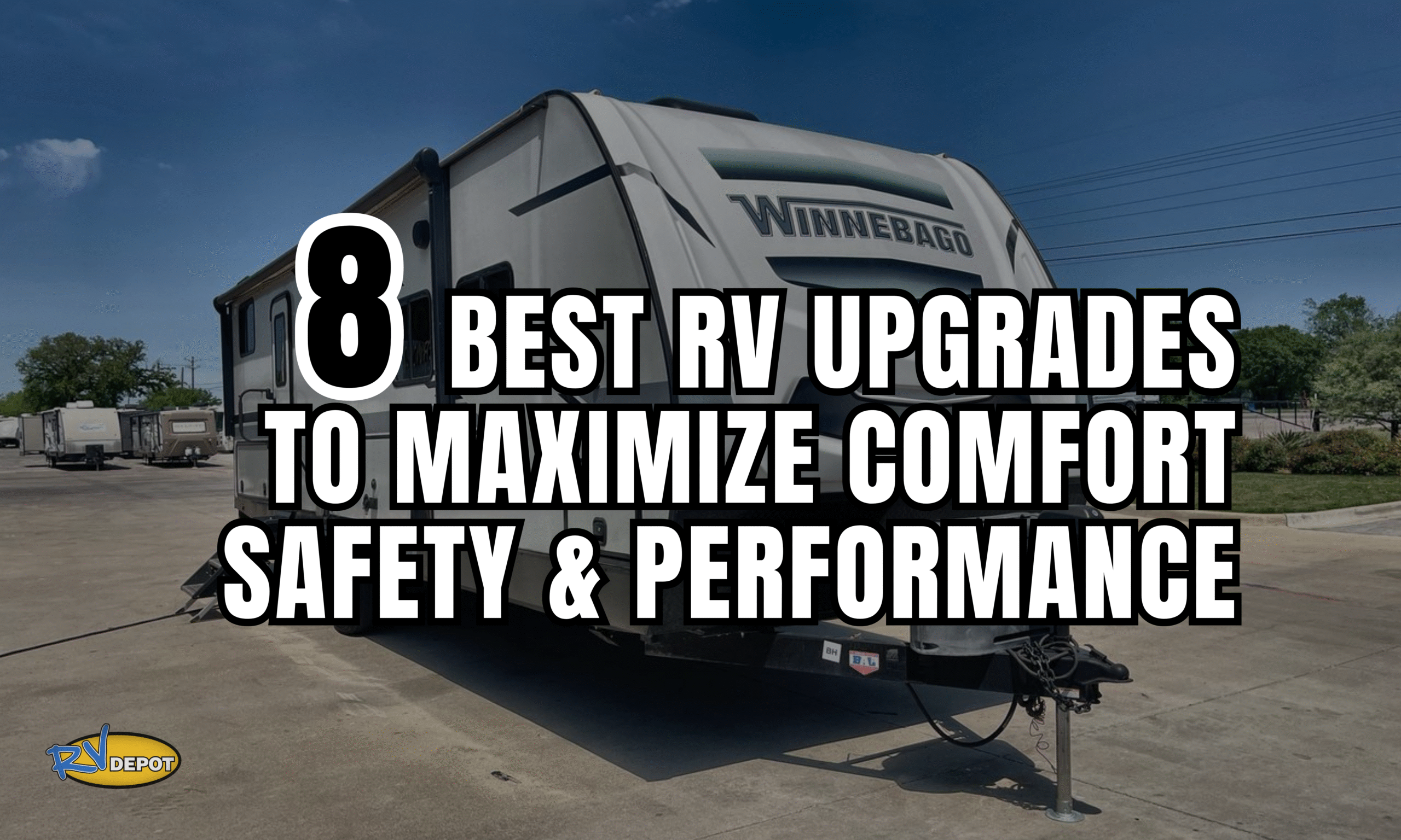 8 Best RV Upgrades to Maximize Comfort, Safety & Performance
