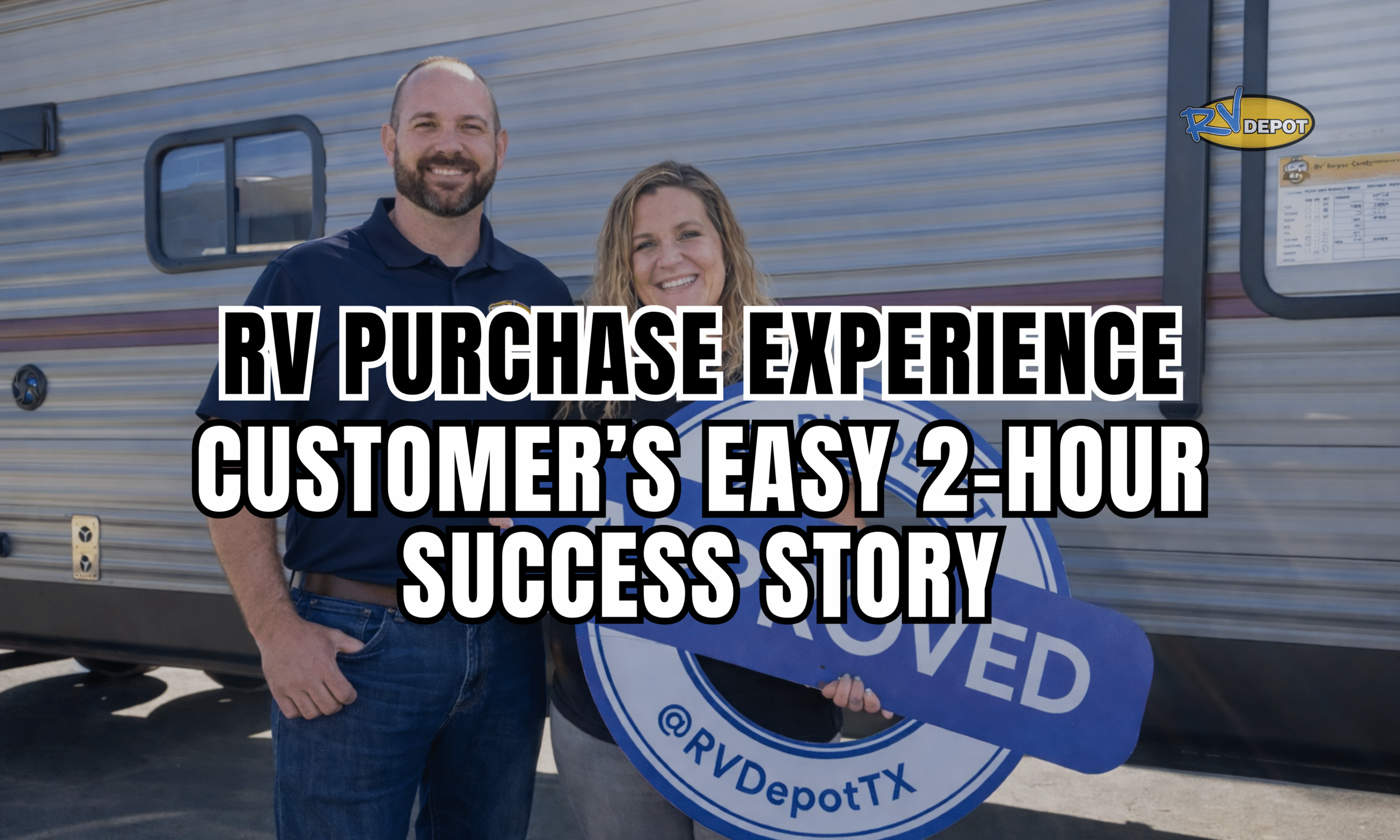 RV Purchase Experience Customer's Easy 2-Hour Success Story