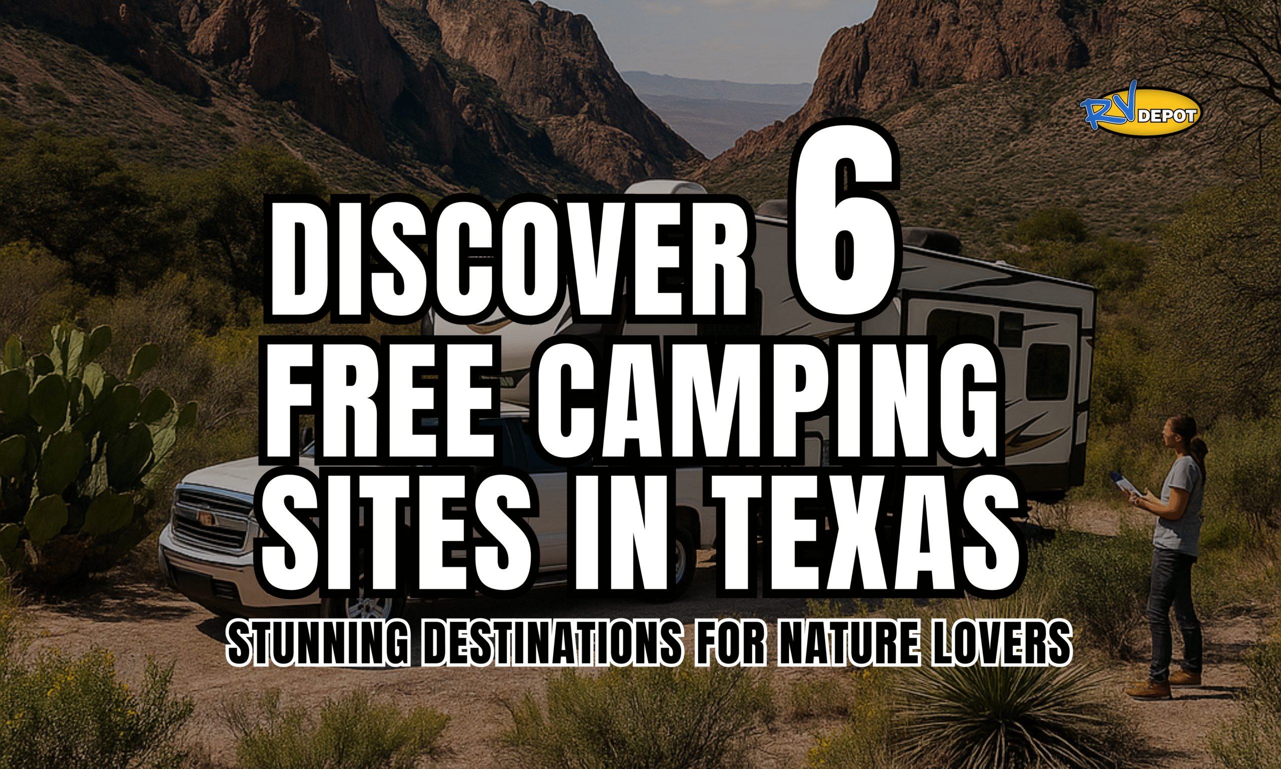 Discover 6 Free Camping Sites in Texas Stunning Destinations for Nature Lovers