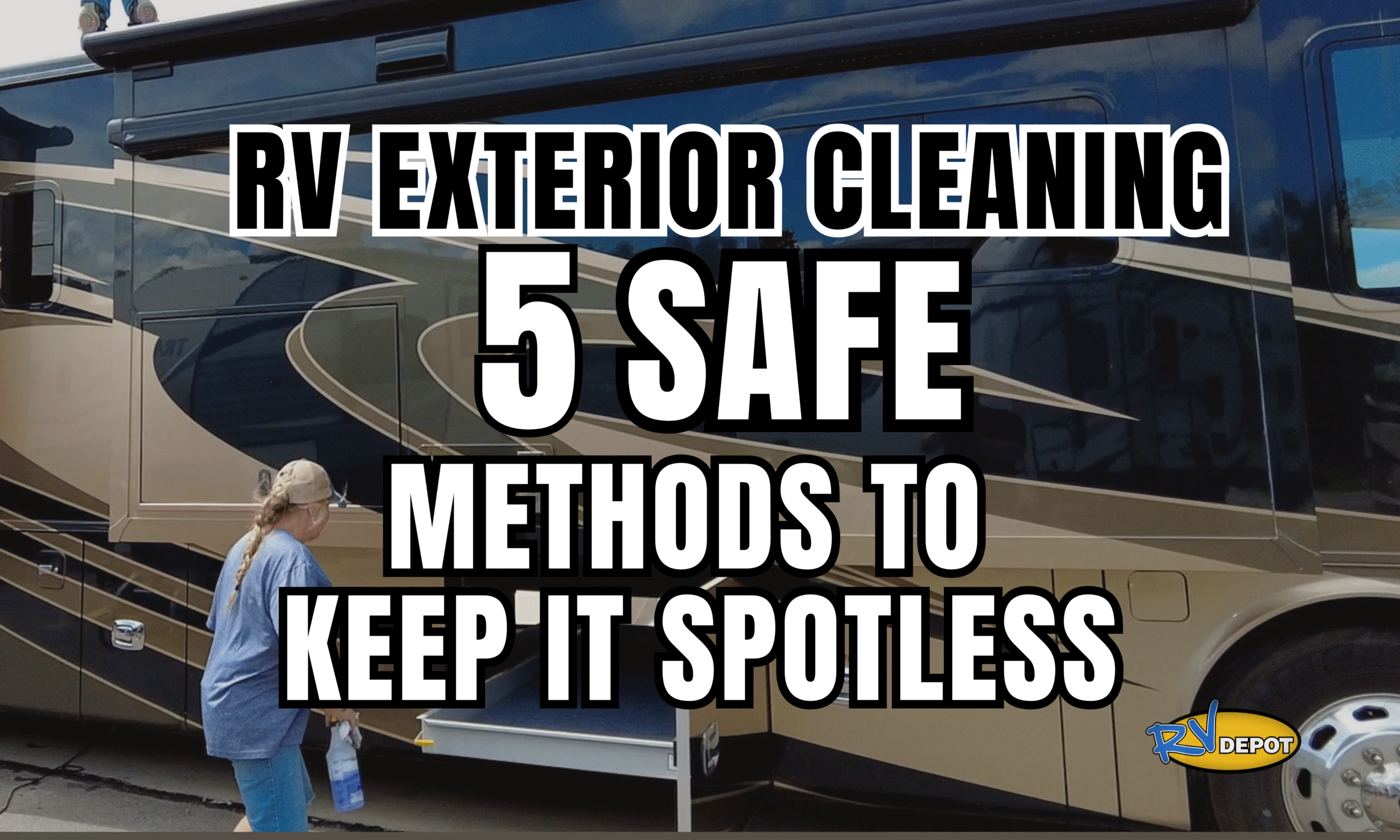 RV Exterior Cleaning 5 Safe Methods to Keep It Spotless