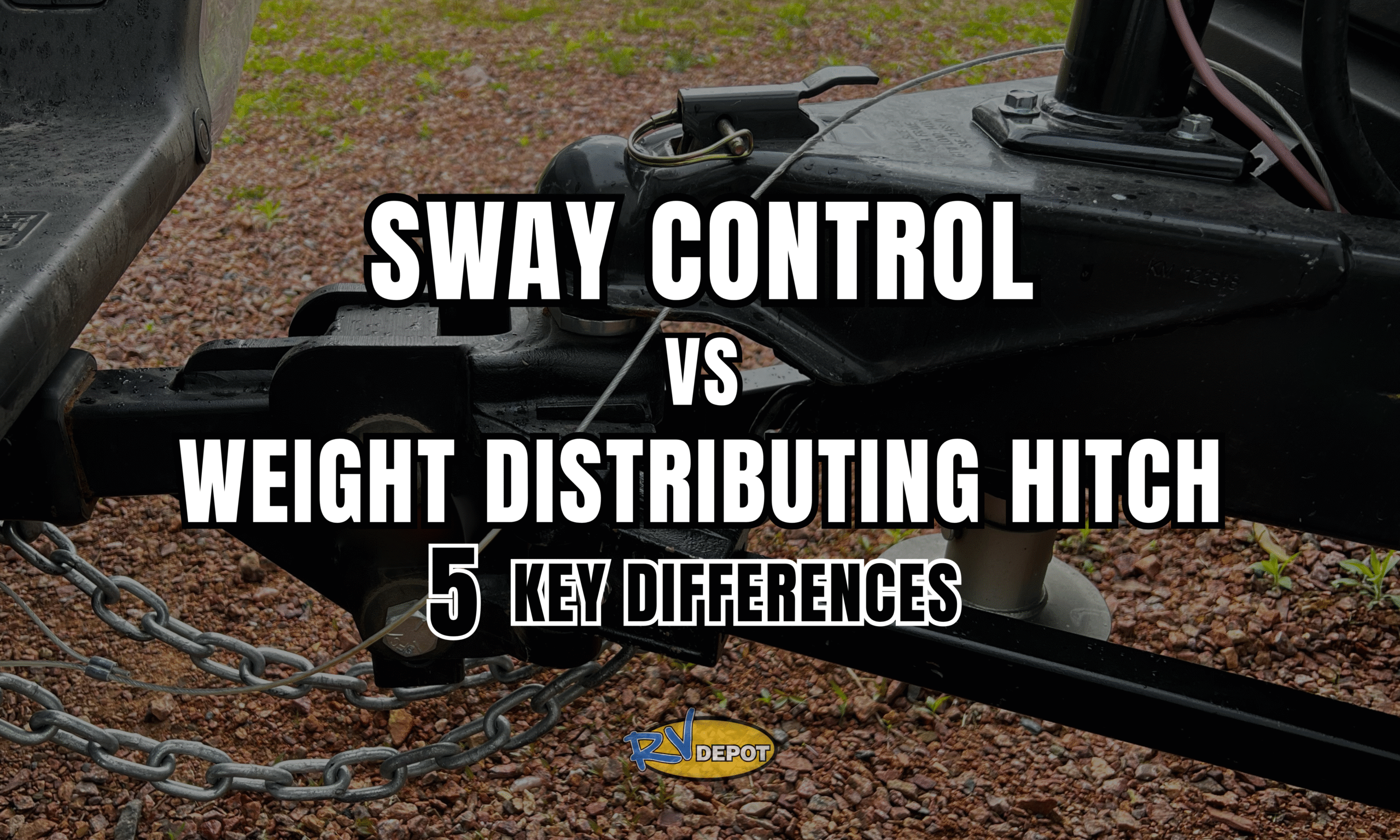 Sway Control vs Weight Distributing Hitch - 5 Key Differences