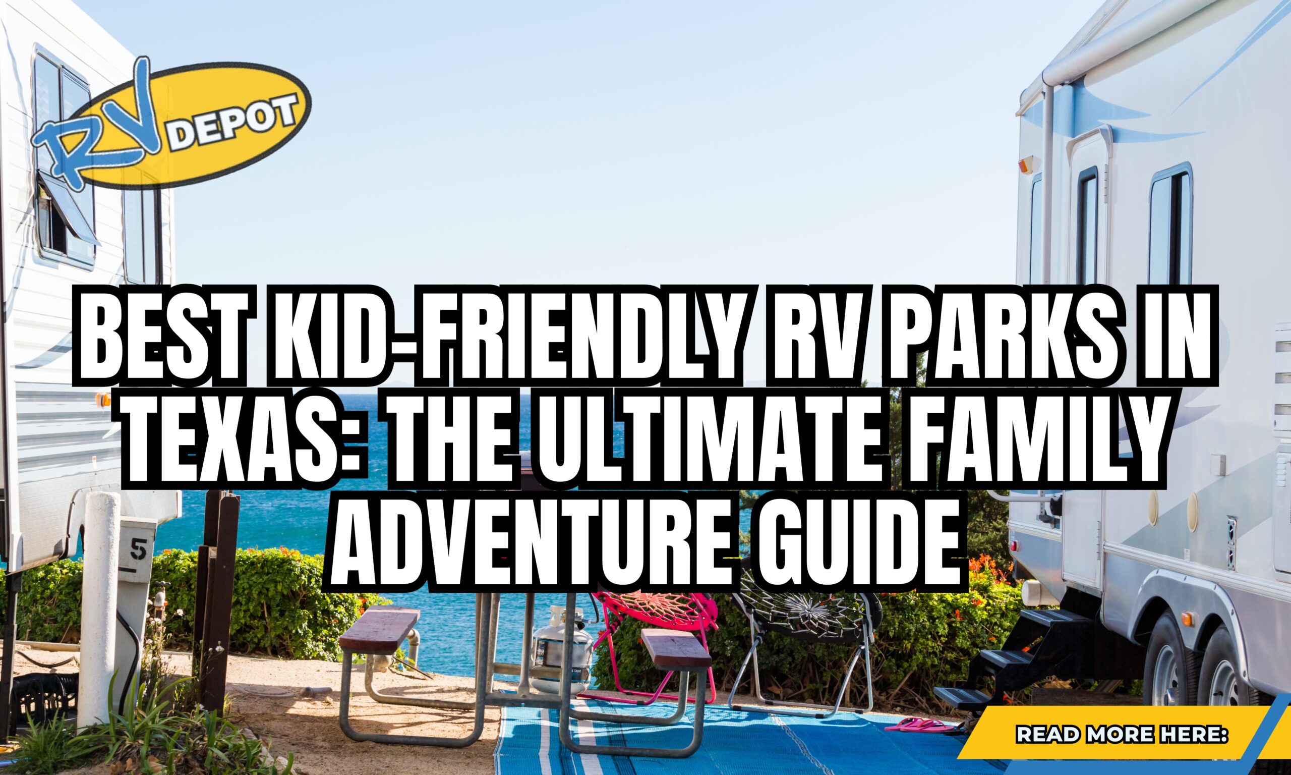 Read more blog - Kid-Friendly RV Parks in Texas